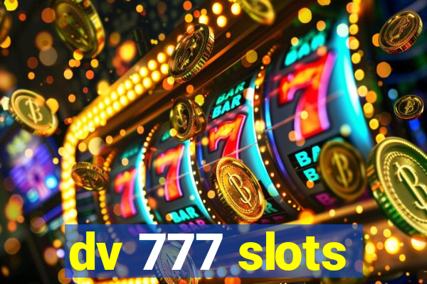 dv 777 slots